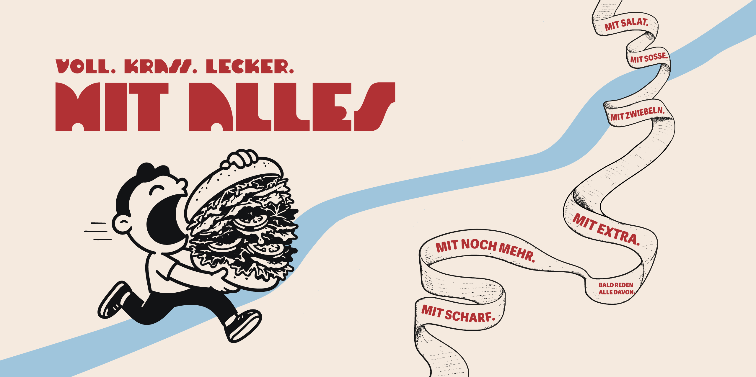 Voll. Krass. Lecker. Mit Alles &ndash; Illustration: laufender Junge mit riesigem Burger, umgeben von B&auml;ndern: mit Salat, mit Sosse, mit Zwiebeln, mit Extra, mit noch mehr, mit scharf.